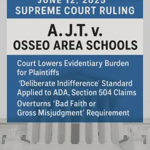 Supreme Court Lowers Legal Hurdles for Students with Disabilities: What A.J.T. v. Osseo Means for Families and Schools